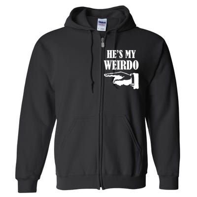 He's My Weirdo Full Zip Hoodie