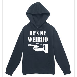 He's My Weirdo Urban Pullover Hoodie