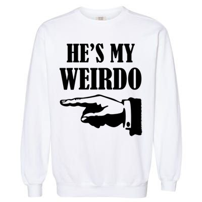 He's My Weirdo Garment-Dyed Sweatshirt