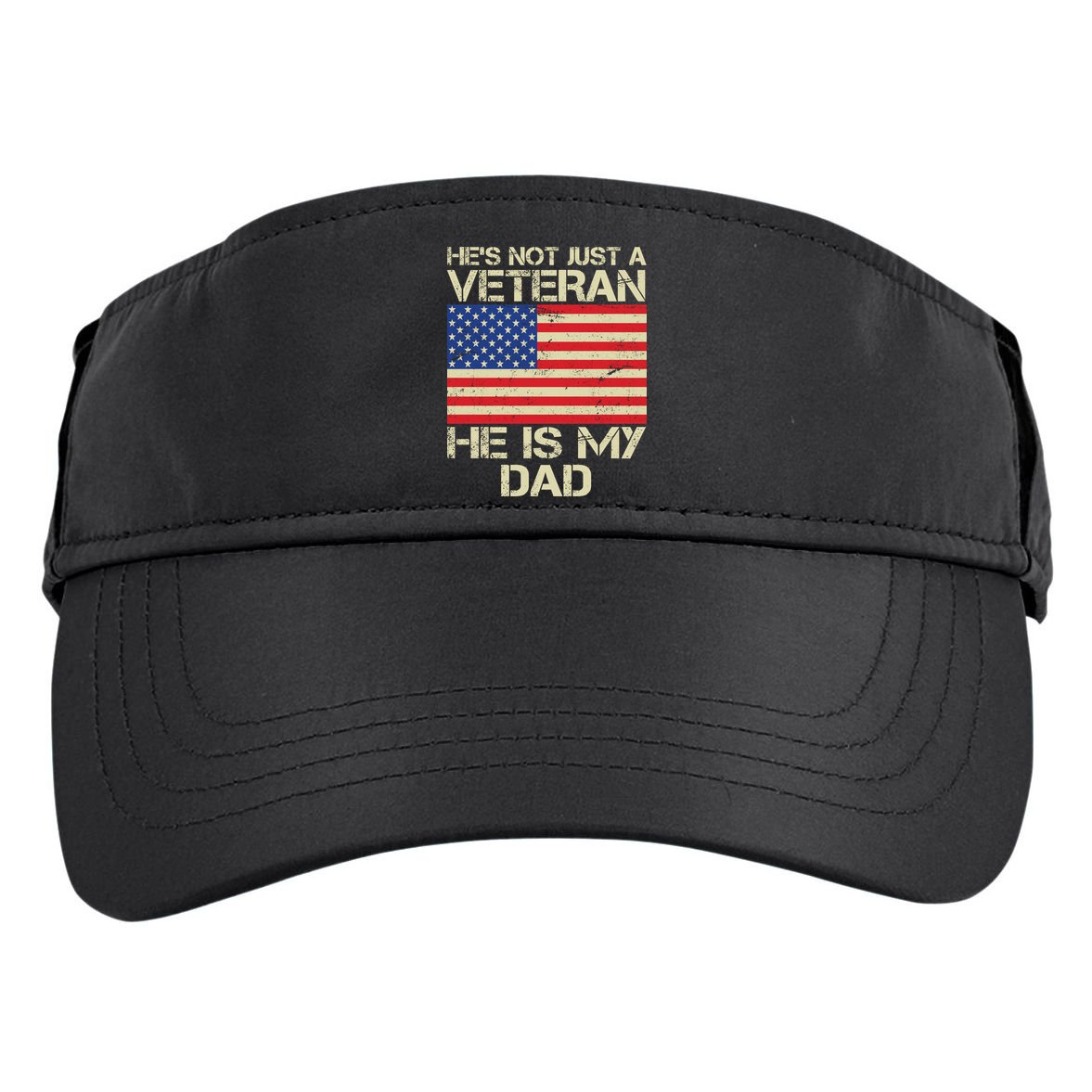 He's Not Just A Veteran Dad He Is My Dad Adult Drive Performance Visor