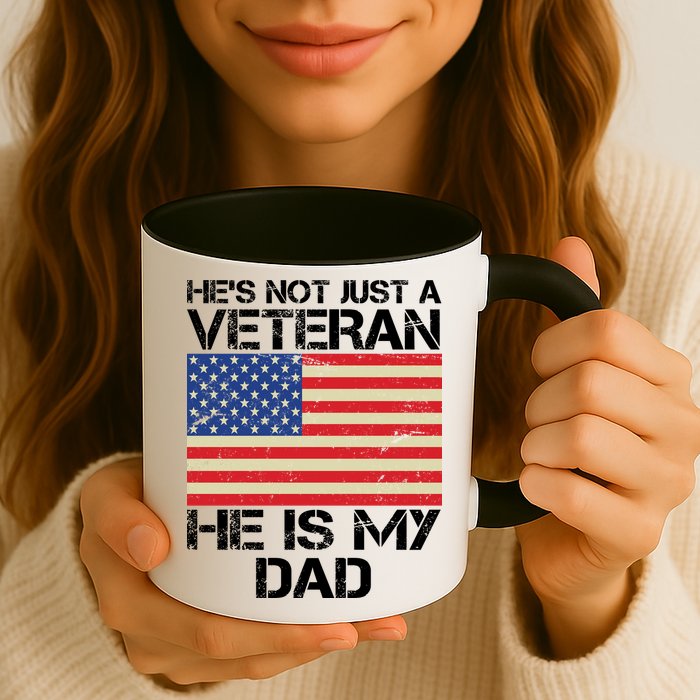 He's Not Just A Veteran Dad He Is My Dad Mug