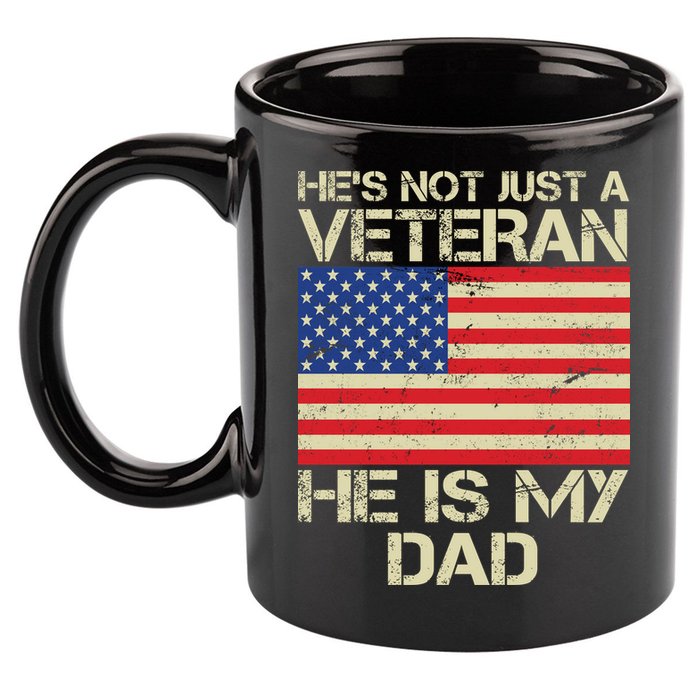He's Not Just A Veteran Dad He Is My Dad 11oz C Handle Ceramic Mug