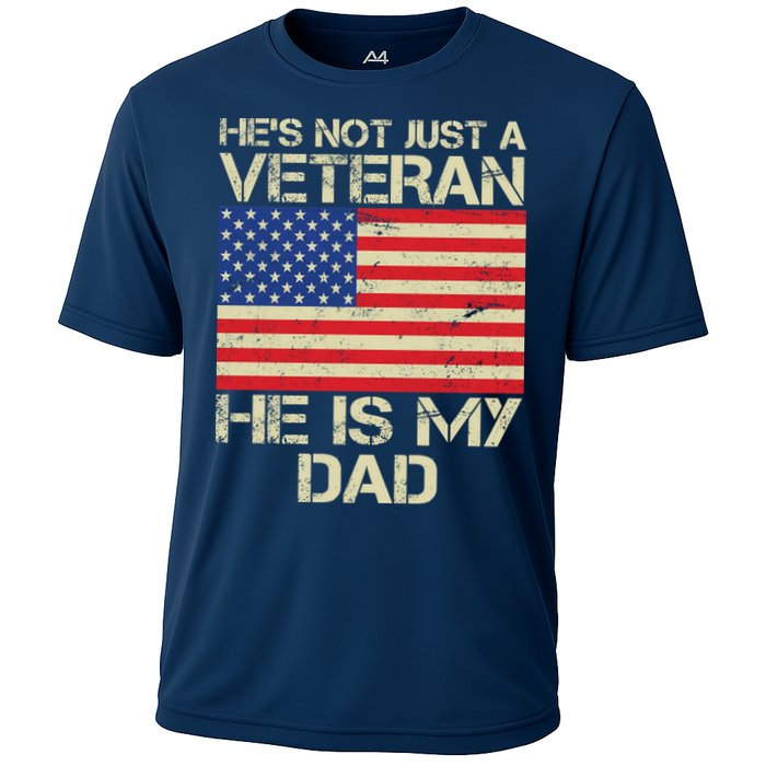 He's Not Just A Veteran Dad He Is My Dad Performance Shirt