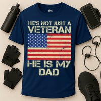 He's Not Just A Veteran Dad He Is My Dad Performance Shirt