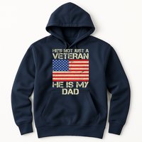 He's Not Just A Veteran Dad He Is My Dad Hoodie