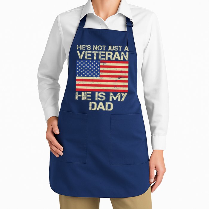 He's Not Just A Veteran Dad He Is My Dad Full-Length Apron With Pockets