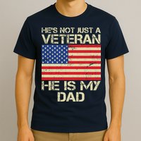 He's Not Just A Veteran Dad He Is My Dad T-Shirt