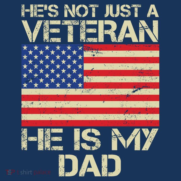He's Not Just A Veteran Dad He Is My Dad Button