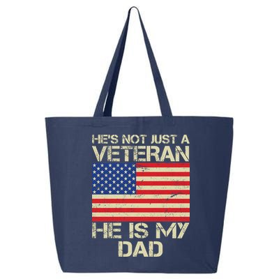 He's Not Just A Veteran Dad He Is My Dad 25L Jumbo Tote