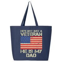 He's Not Just A Veteran Dad He Is My Dad 25L Jumbo Tote