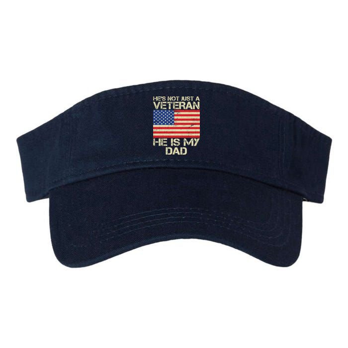 He's Not Just A Veteran Dad He Is My Dad Visor