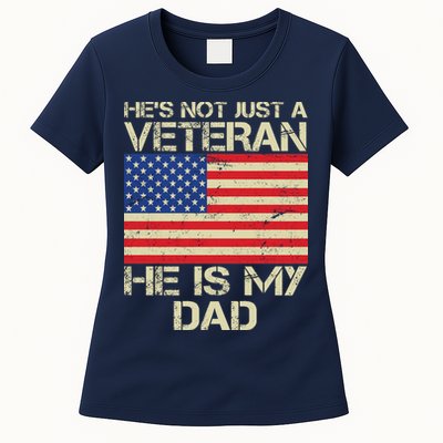 He's Not Just A Veteran Dad He Is My Dad Womens T-Shirt