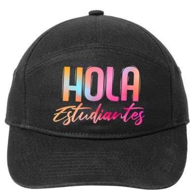 Hola Estudiantes Spanish Teacher Funny Back To School 7-Panel Snapback Hat