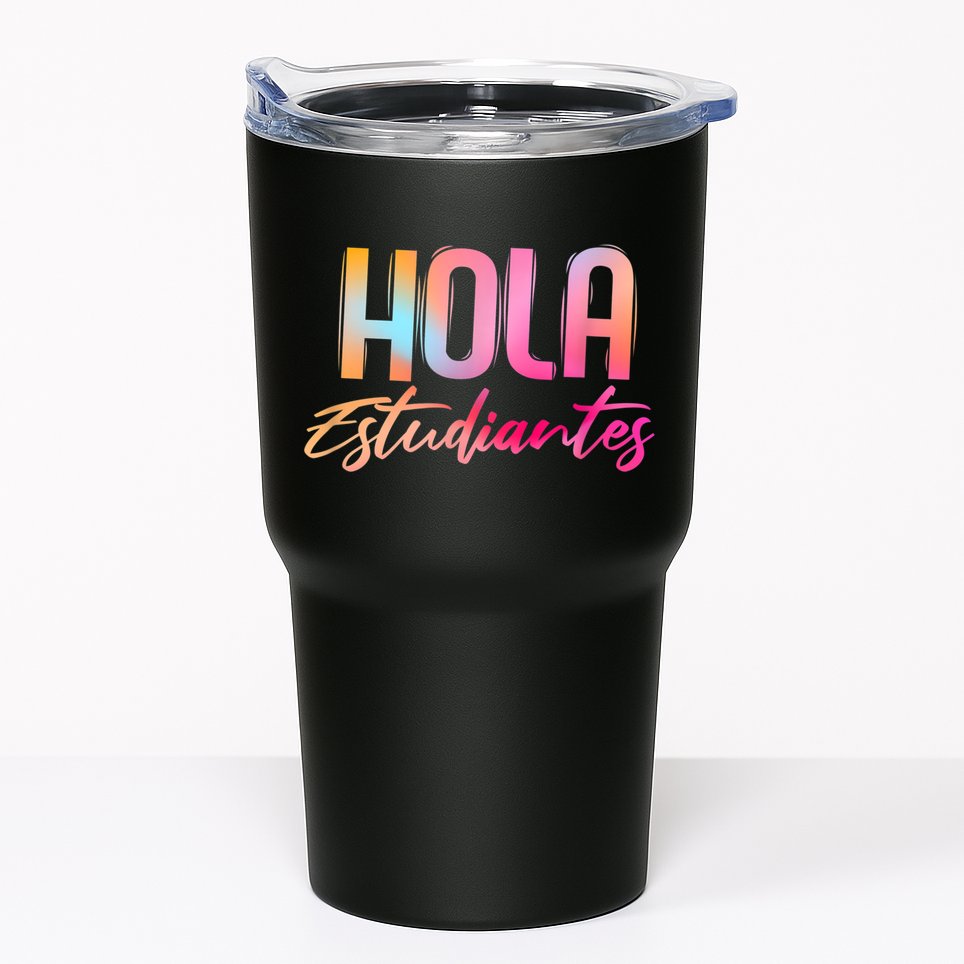 Hola Estudiantes Spanish Teacher Funny Back To School Tumbler