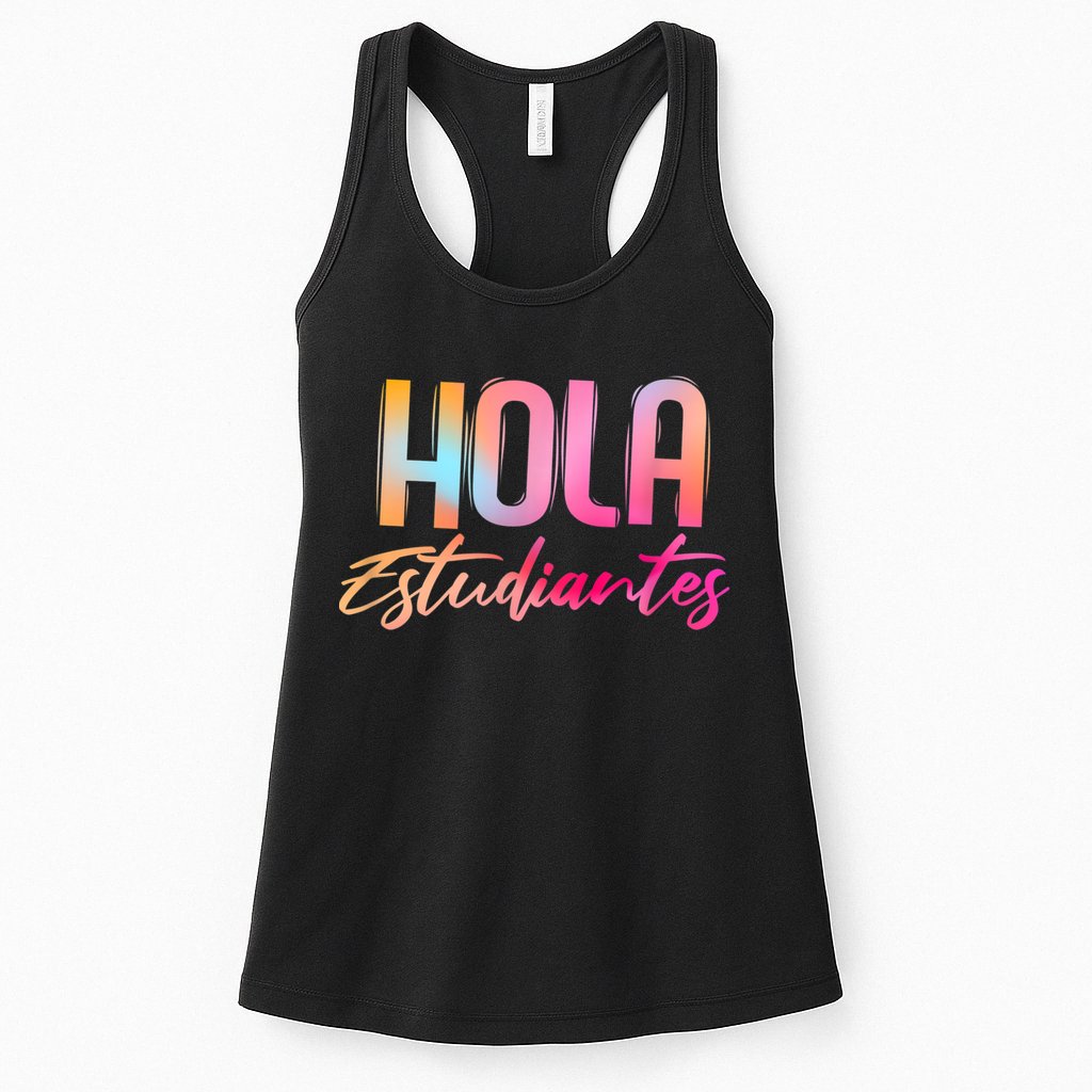 Hola Estudiantes Spanish Teacher Funny Back To School Womens Tank Top