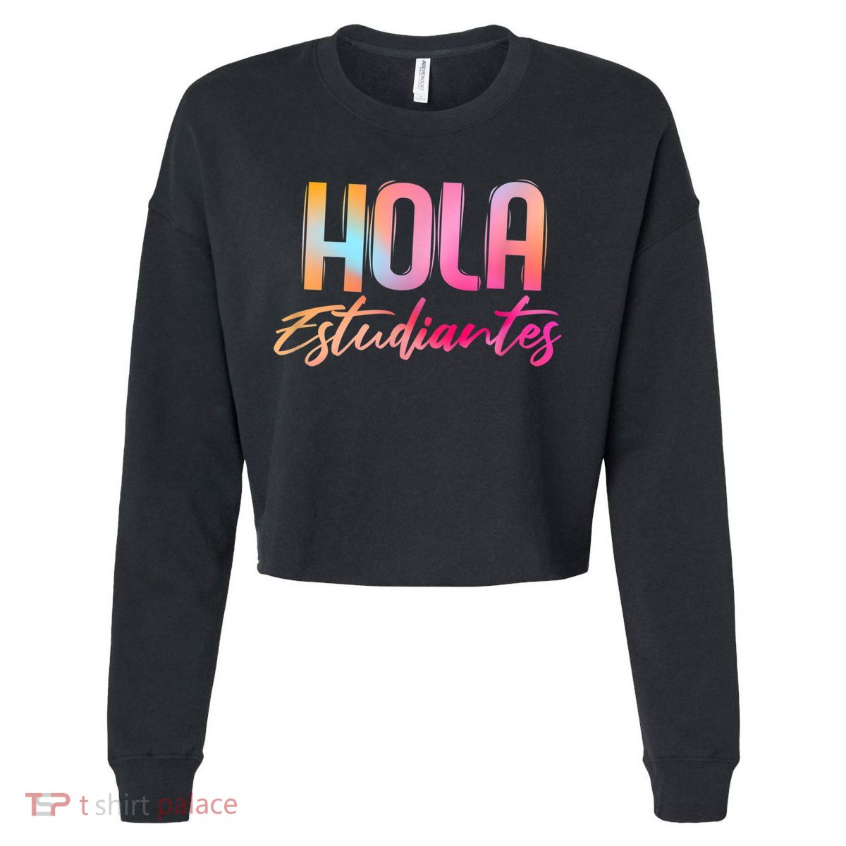 Hola Estudiantes Spanish Teacher Funny Back To School Cropped Pullover Crew