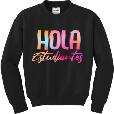 Hola Estudiantes Spanish Teacher Funny Back To School Kids Sweatshirt