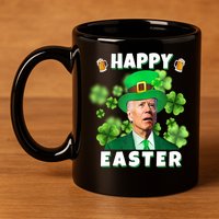 Happy Easter St Patrick's Day Confused Joe Biden Funny 11oz C Handle Ceramic Mug