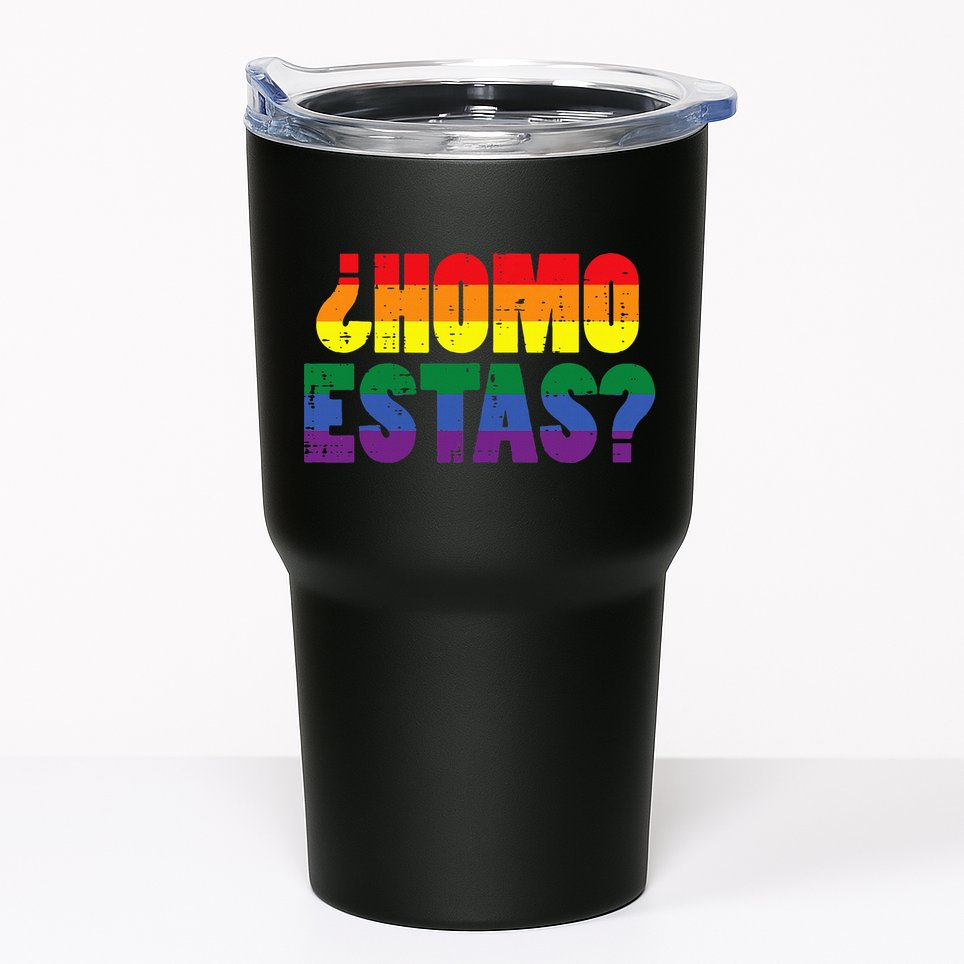 Homo Estas Spanish Mexican Funny Pride Ally Lgbt Month Tumbler