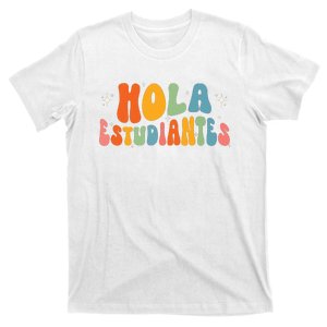 Hola Estudiantes Spanish Teacher Maestra Back To School T-Shirt