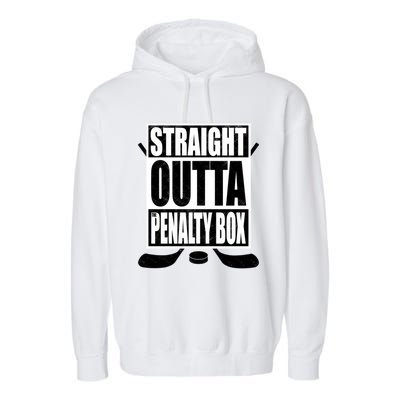 Hockey EnthusiastS Straight Outta The Penaltybox Design Funny Gift Garment-Dyed Fleece Hoodie