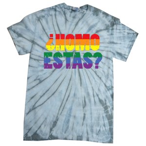 Homo Estas Spanish Mexican Funny Pride Ally Month Tie-Dye T-Shirt