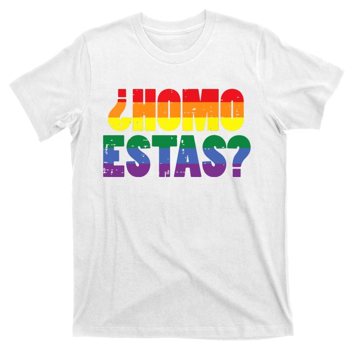 Homo Estas Spanish Mexican Funny Pride Ally Month T-Shirt