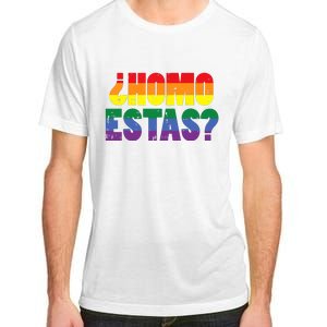 Homo Estas Spanish Mexican Funny Pride Ally Month Adult ChromaSoft Performance T-Shirt