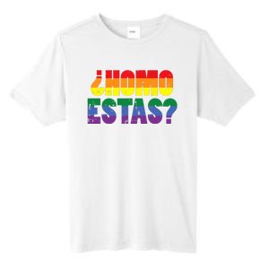 Homo Estas Spanish Mexican Funny Pride Ally Month Tall Fusion ChromaSoft Performance T-Shirt