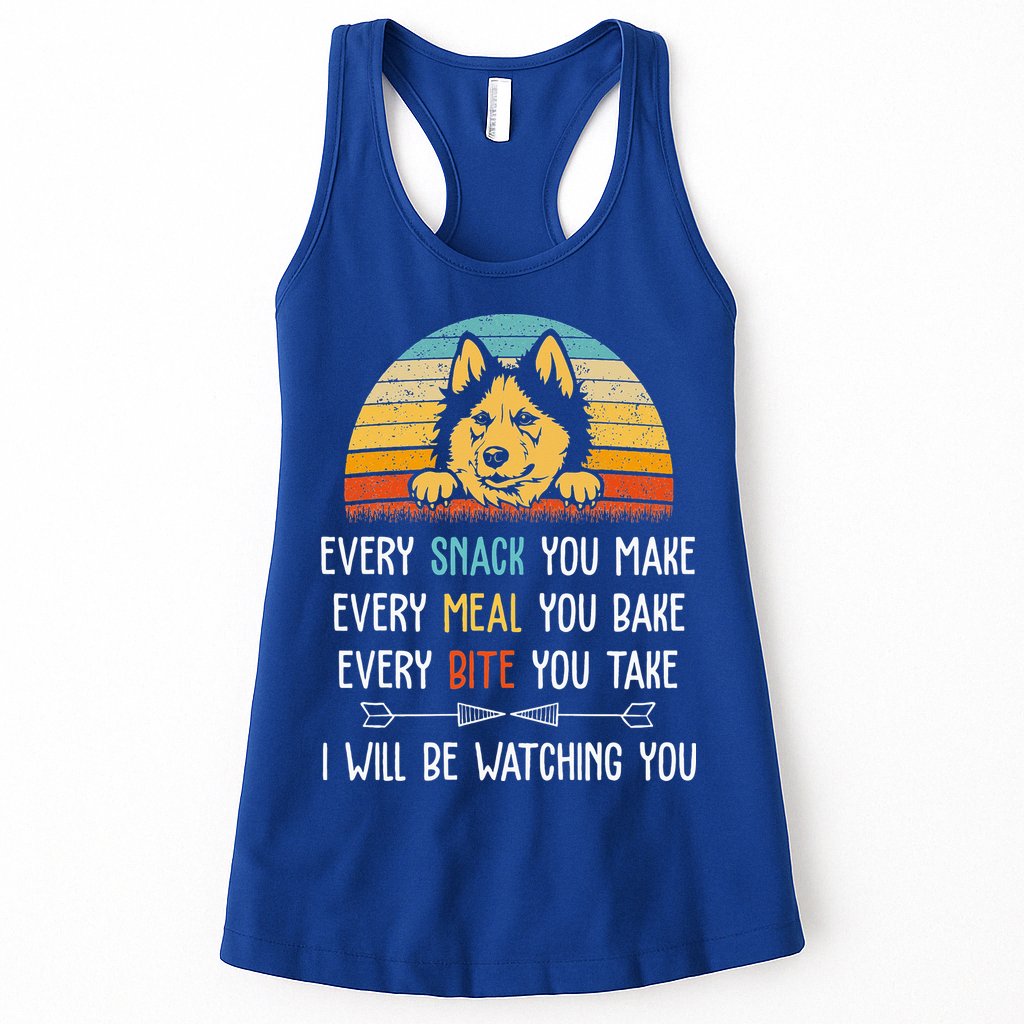 Husky Every Snack You Make Every Meal You Bake Husky Womens Tank Top