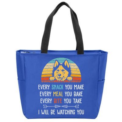 Husky Every Snack You Make Every Meal You Bake Husky Zip Tote Bag