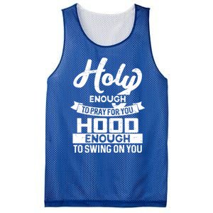 Holy Enough To Pray Hood Enough To Swing Gift Mesh Reversible Basketball Jersey Tank