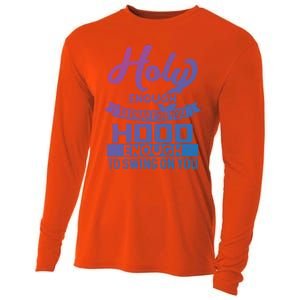 Holy Enough To Pray Hood Enough To Swing Gift Cooling Performance Long Sleeve Crew