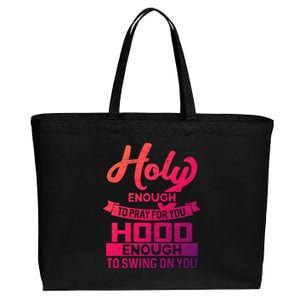 Holy Enough To Pray Hood Enough To Swing Gift Cotton Canvas Jumbo Tote