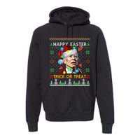 Happy Easter Trick Or Treat Funny Joe Biden Christmas Ugly Sweater Premium Hoodie