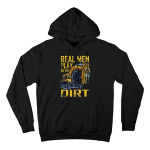 Heavy Equipment Tractor Operator Real Play In The Dirt Hoodie