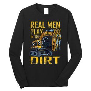 Heavy Equipment Tractor Operator Real Play In The Dirt Long Sleeve Shirt