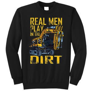 Heavy Equipment Tractor Operator Real Play In The Dirt Sweatshirt