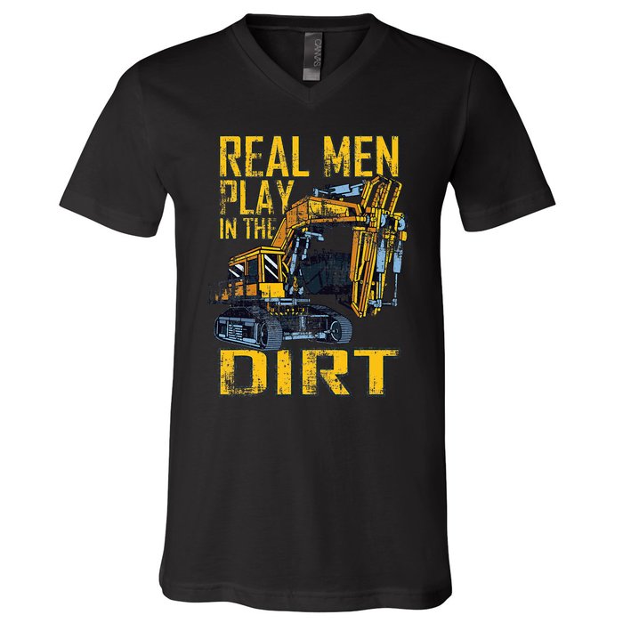 Heavy Equipment Tractor Operator Real Play In The Dirt V-Neck T-Shirt