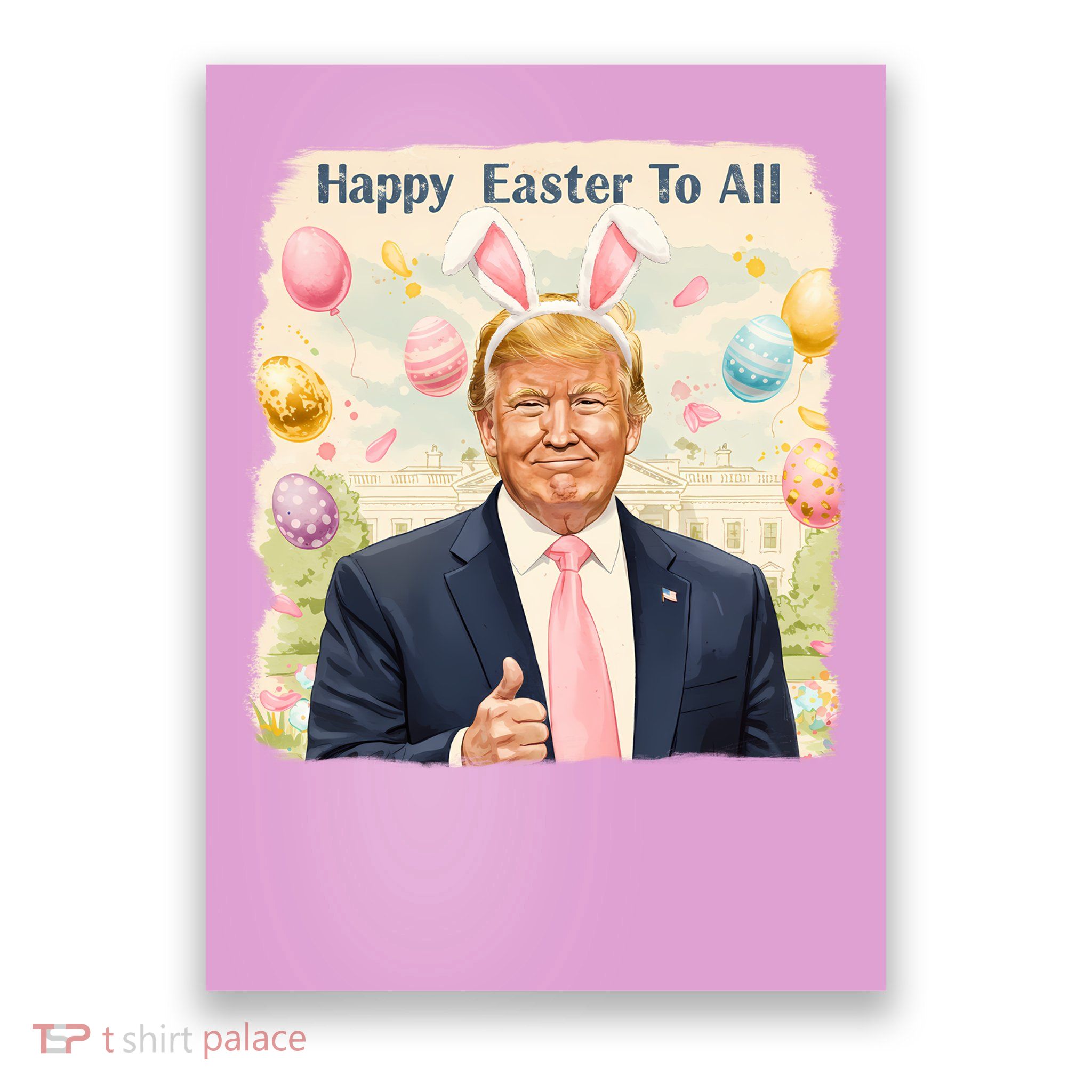 Happy Easter To All Funny Donald Trump Bunny Easter Day  Poster