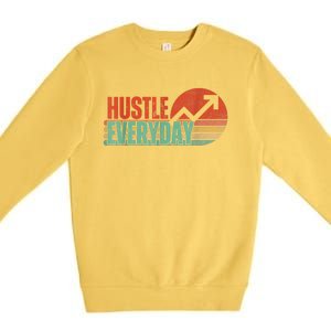 Hustle Everyday Work Hard Successful Entrepreneur Premium Crewneck Sweatshirt