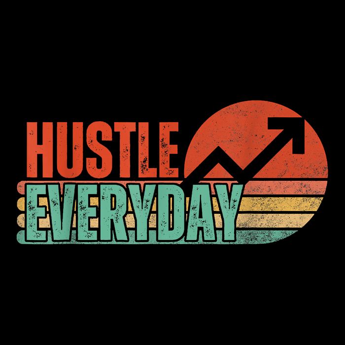 Hustle Everyday Work Hard Successful Entrepreneur Cooling Performance Crew T-Shirt