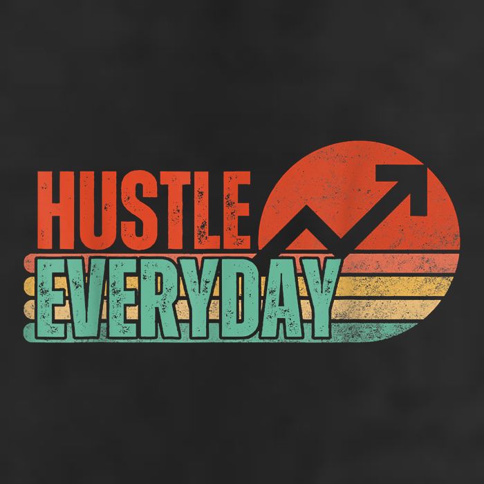 Hustle Everyday Work Hard Successful Entrepreneur Adult Drive Performance Visor