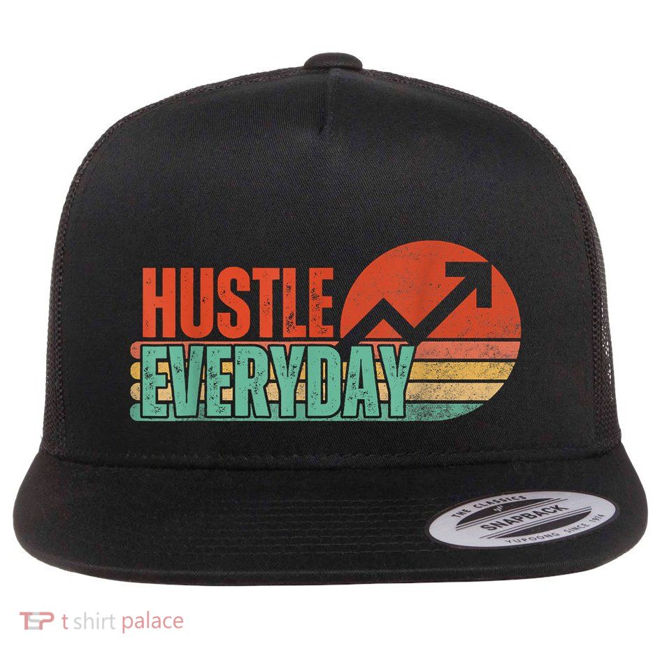 Hustle Everyday Work Hard Successful Entrepreneur Flatbill Hat