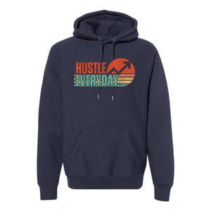 Hustle Everyday Work Hard Successful Entrepreneur Premium Hoodie