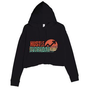 Hustle Everyday Work Hard Successful Entrepreneur Crop Fleece Hoodie