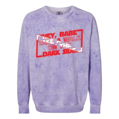 Hey Babe Take A Walk On The Dark Side Colorblast Crewneck Sweatshirt