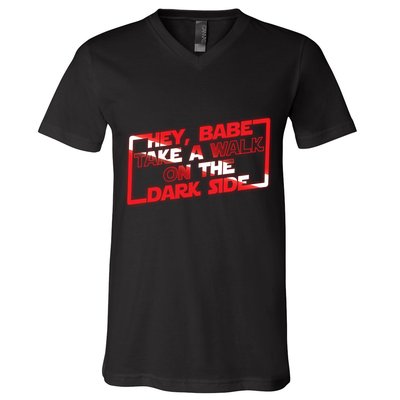 Hey Babe Take A Walk On The Dark Side V-Neck T-Shirt