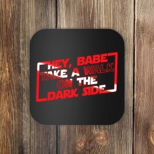 Hey Babe Take A Walk On The Dark Side Coaster