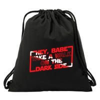 Hey Babe Take A Walk On The Dark Side Drawstring Bag